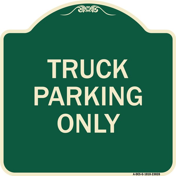 Reserved Parking Truck Parking Only Heavy-Gauge Aluminum Architectural Sign, 18" x 18", G-1818-23028